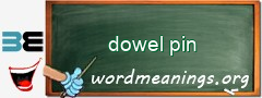 WordMeaning blackboard for dowel pin